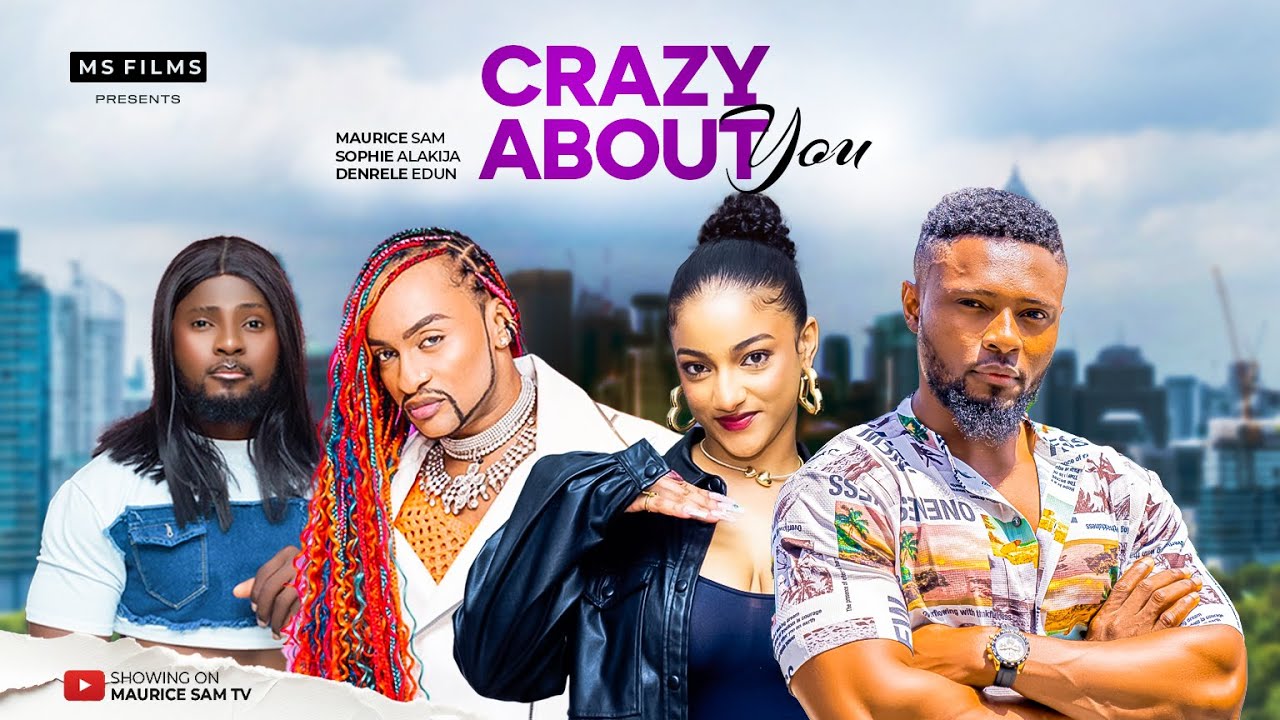 You are currently viewing Crazy About You (2024) – Nollywood Movie