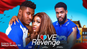 Read more about the article Love Revenge (2024) – Nollywood Movie