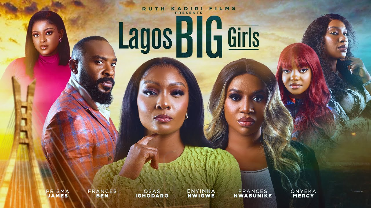 You are currently viewing Lagos Big Girls (2024) – Nollywood Movie (Ruth Kadiri)