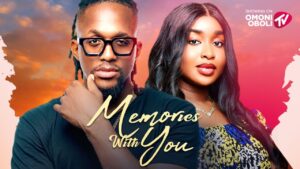 Read more about the article Memories With You (2025) – Nollywood Movie
