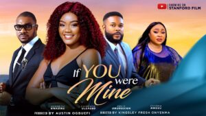 Read more about the article If You Were Mine (2025) – Nollywood Movie