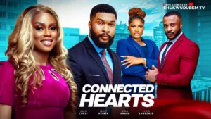 Read more about the article Connected Hearts (2025) – Nollywood Movie