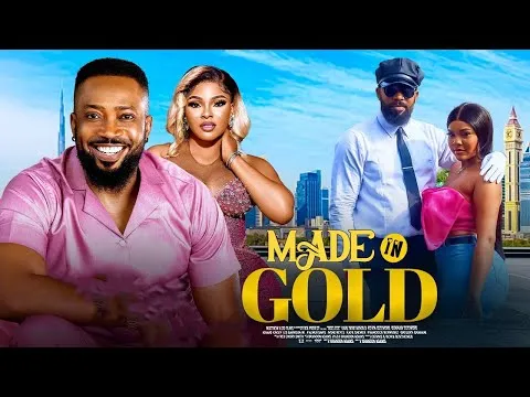 You are currently viewing Made In Gold (2025) – Nollywood Movie