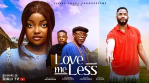 Read more about the article Love Me Less (2025) – Nollywood Movie