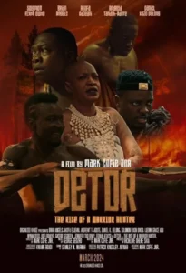 Read more about the article Detor: The Rise of a Warrior Hunter (2024) – Ghanaian Movie