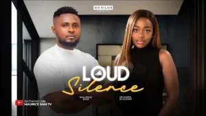 Read more about the article Loud Silence (2025) – Nollywood Movie