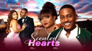 Read more about the article Scented Hearts (2025) – Nollywood Movie