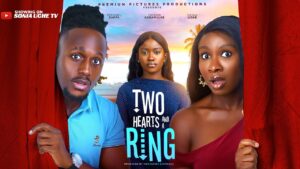 Read more about the article Two Hearts and a Ring (2025) – Nollywood Movie
