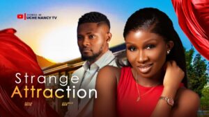 Read more about the article Strange Attraction (2025) – Nollywood Movie