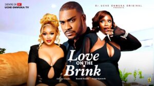 Read more about the article Love On The Brink (2025) – Nollywood Movie