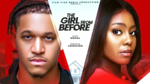 Read more about the article The Girl From Before (2025) – Nollywood Movie