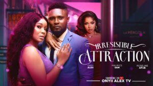 Read more about the article Irresistible Attraction (2025) – Nollywood Movie