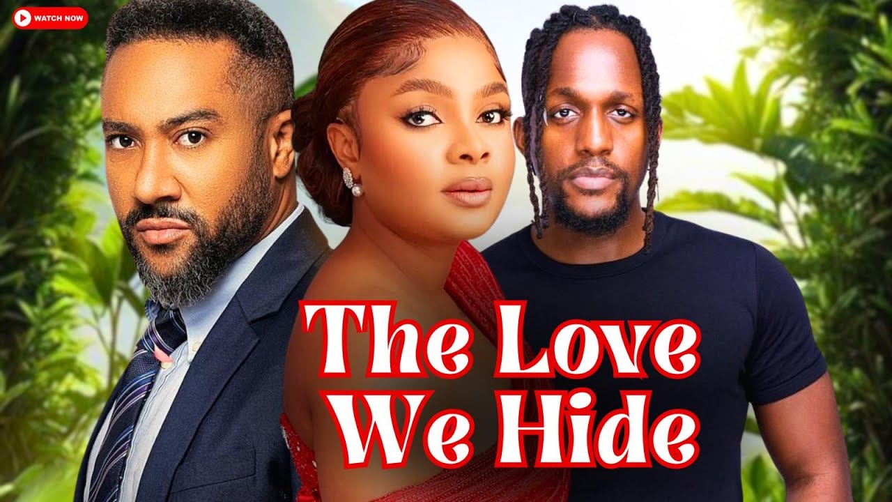 You are currently viewing The Love We Hide (2025) – Nollywood Movie
