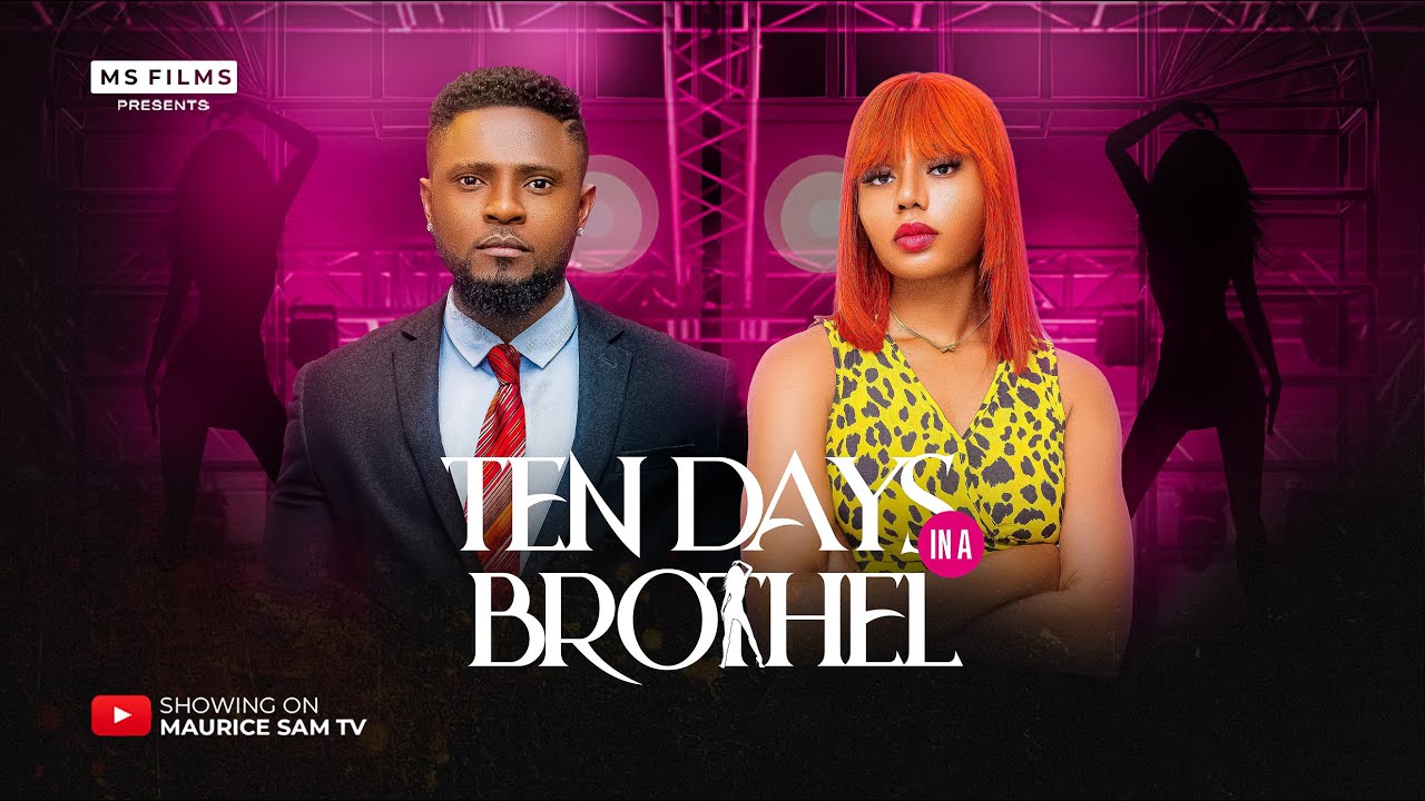 Read more about the article Ten Days in A Brothel (2025) – Nollywood Movie