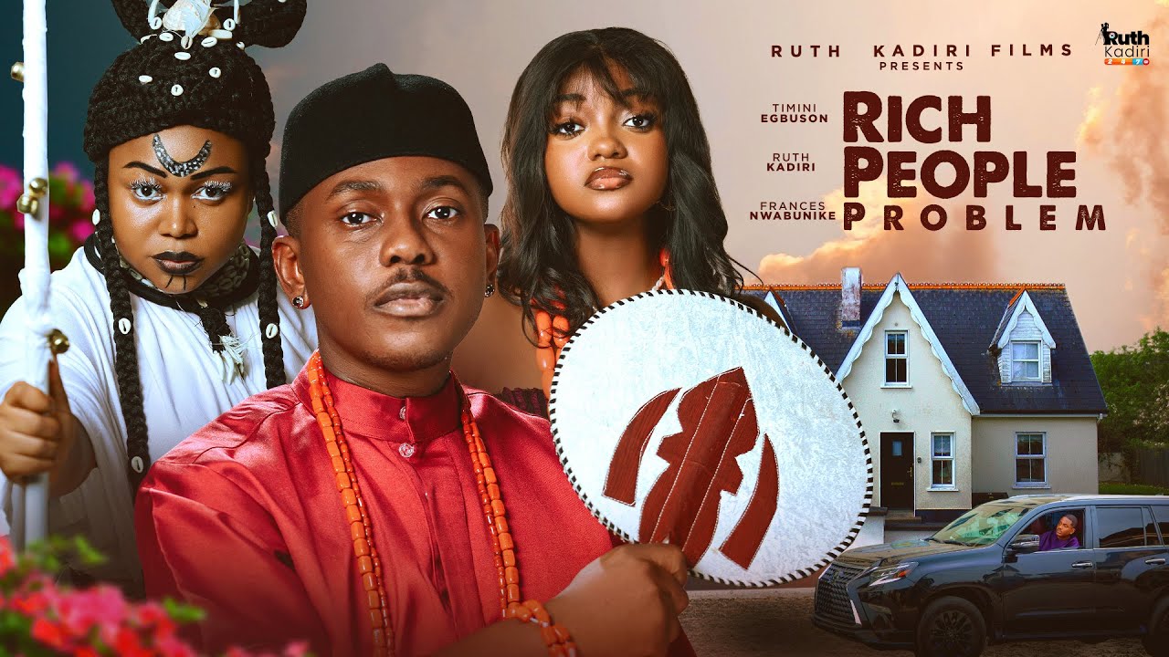 Read more about the article Rich People Problem (2025) – Nollywood Movie