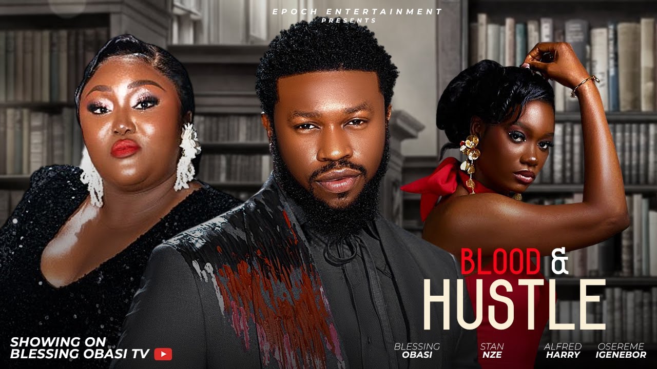 Read more about the article Blood and Hustle (2025) – Nollywood Movie