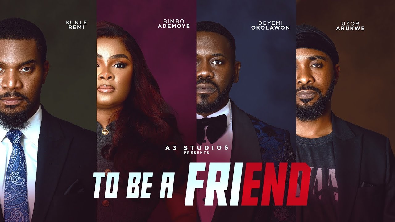 Read more about the article To Be A Friend (2025) – Nollywood Movie