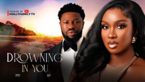 Read more about the article Drowning In You (2025) – Nollywood Movie