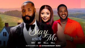 Read more about the article Stay With Me (2025) – Nollywood Movie