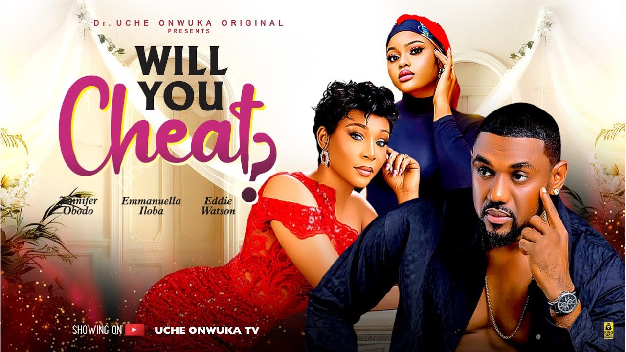 Read more about the article Would You Cheat? (2025) – Nollywood Movie
