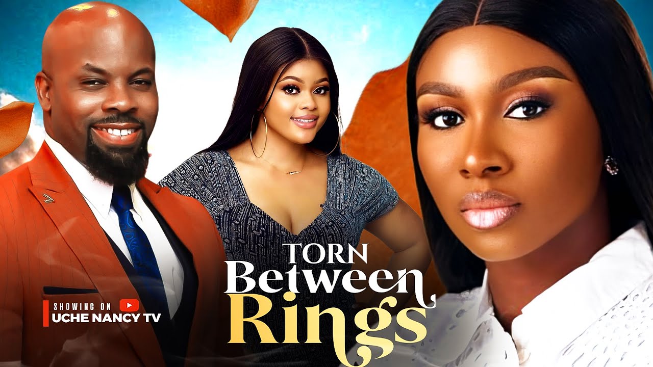 Read more about the article Torn Between Rings (2025) – Nollywood Movie
