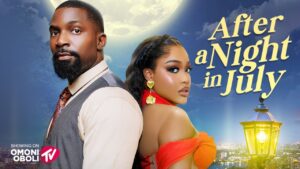 Read more about the article After a Night in July (2025) – Nollywood Movie