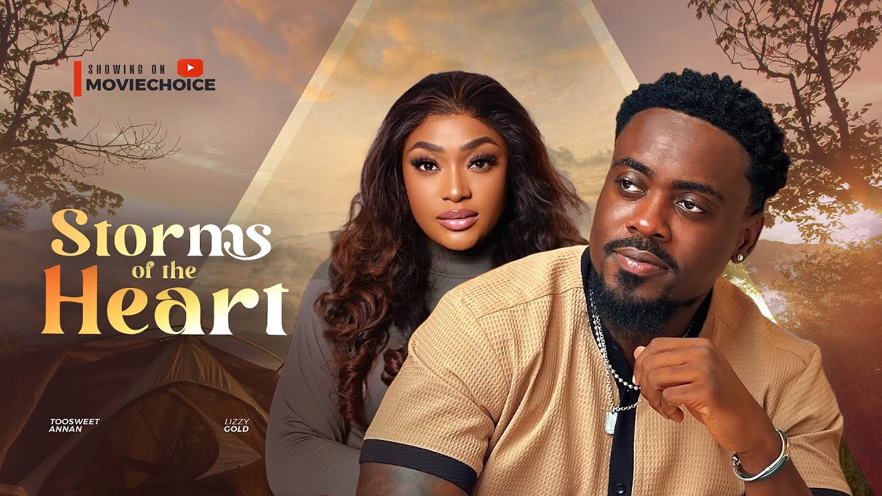 Read more about the article Storms of the Heart (2025) – Nollywood Movie