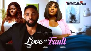 Read more about the article Love At Fault (2025) – Nollywood Movie