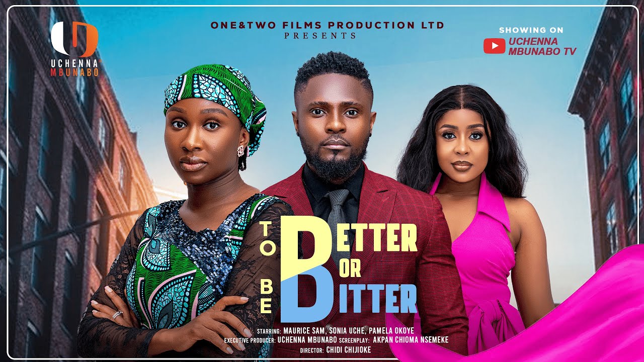 Read more about the article To Be Better or Bitter (2025) – Nollywood Movie