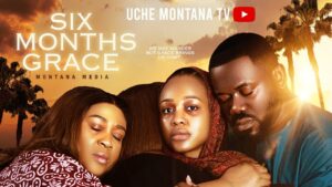 Read more about the article Six Months of Grace (2025) – Nollywood Movie