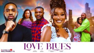 Read more about the article Love Blues (2025) – Nollywood Movie