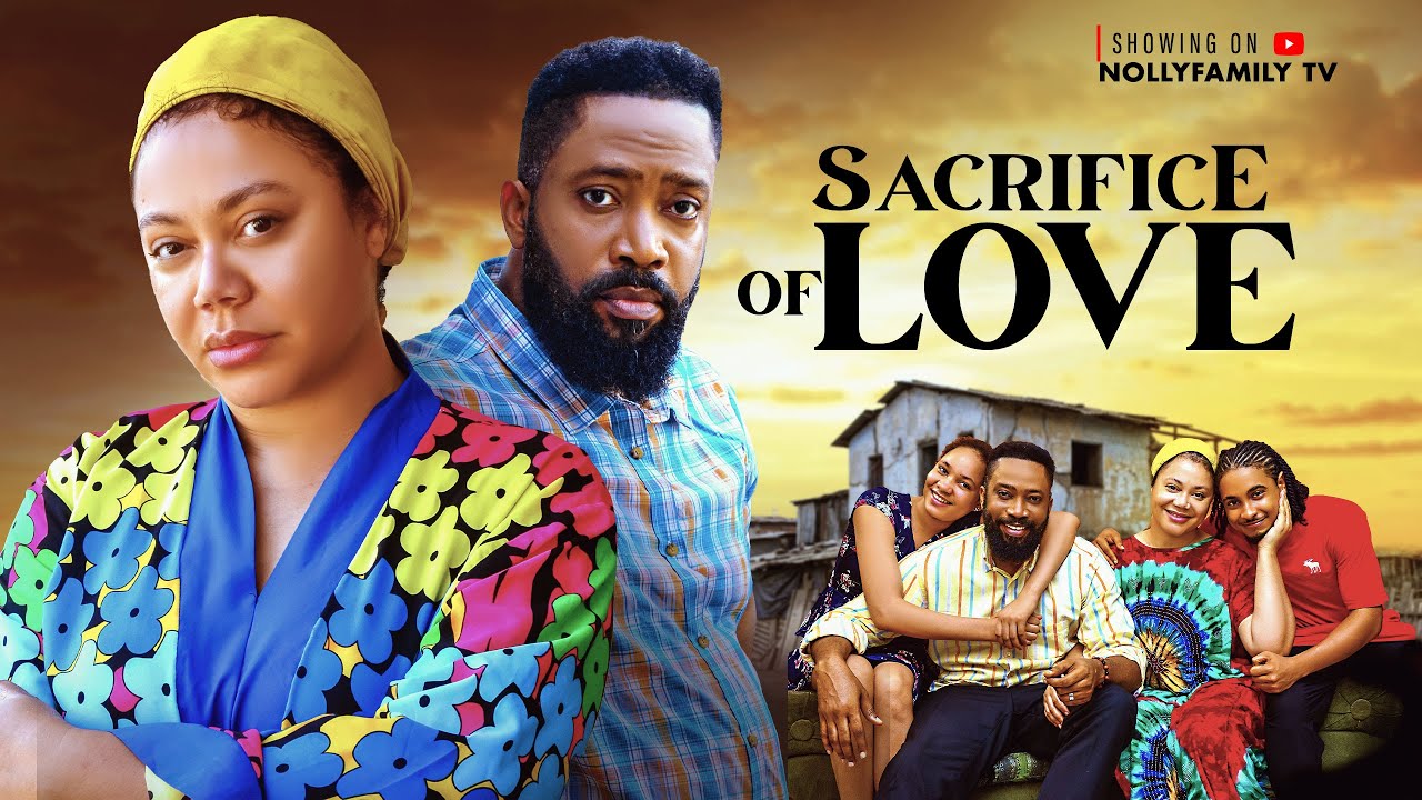 Read more about the article Sacrifice of Love (2025) – Nollywood Movie