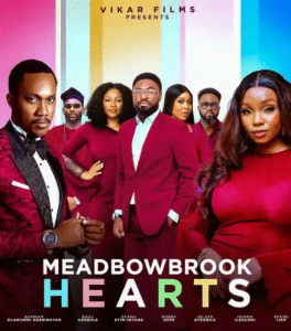 Read more about the article Meadowbrook Hearts (2025) – Nollywood Movie