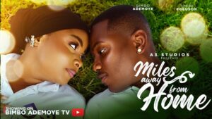 Read more about the article Miles Away From Home (2025) – Nollywood Movie