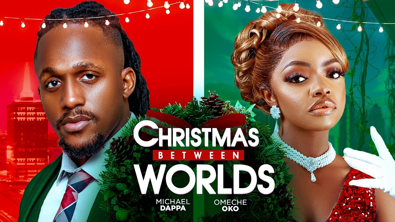 You are currently viewing Christmas Between Worlds (2025) – Nollywood Movie