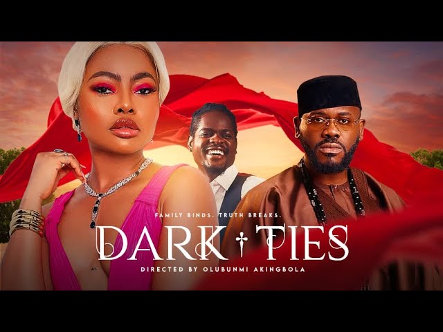 Read more about the article Dark Ties (2025) – Nollywood Movie