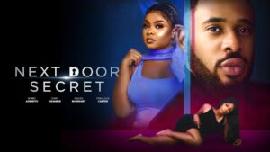 Read more about the article Next Door Secret (2025) – Nollywood Movie