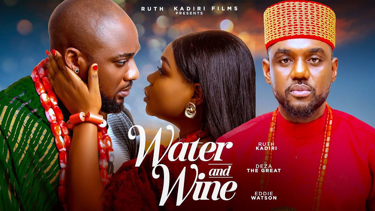 You are currently viewing Water and Wine (2025) – Nollywood Movie