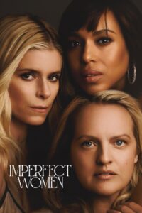 Read more about the article Imperfect Women Season 1 (Complete) | TV Series