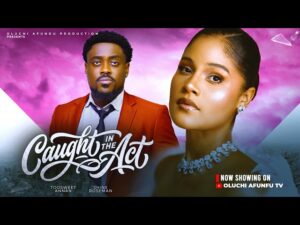 Read more about the article Caught In The Act (2026) – Nollywood Movie